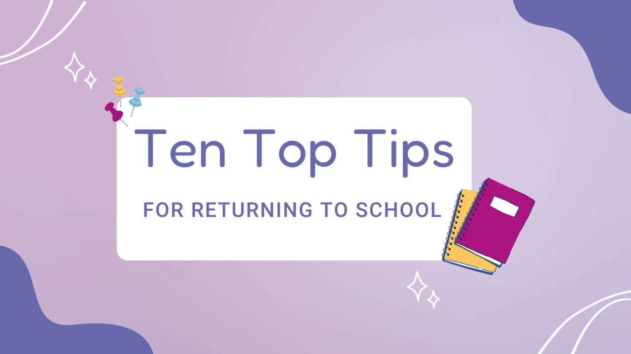 Top Ten Tips for Returning to School