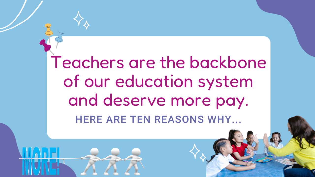 Teachers Deserve More Pay!